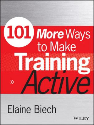 Книга 101 More Ways to Make Training Active Melvin L. Silberman