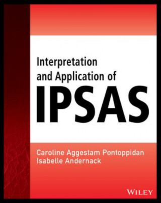 Kniha Interpretation and Application of IPSAS Caroline Aggestam-Pontoppidan