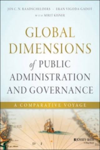 Kniha Global Dimensions of Public Administration and Governance Jos Raadschelders