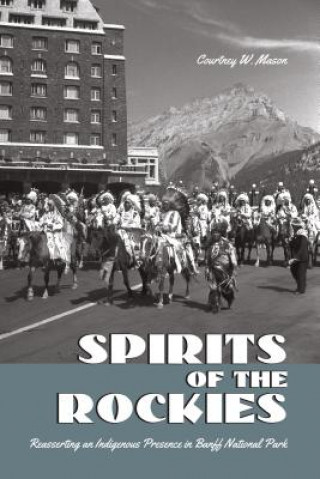 Könyv Spirits of the Rockies Courtney Wade Mason