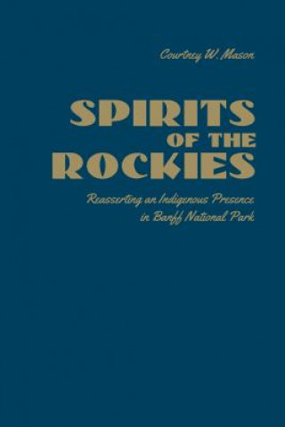 Buch Spirits of the Rockies Courtney Wade Mason