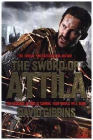 Carte The Sword of Attila David Gibbins