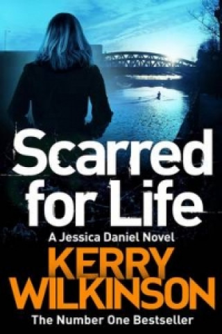 Книга Scarred for Life Kerry Wilkinson