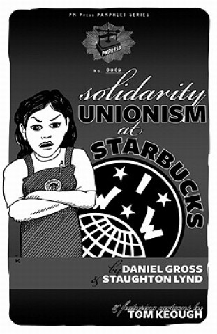 Książka Solidarity Unionism at Starbucks Staughton Lynd