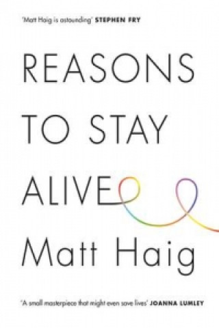 Kniha Reasons to Stay Alive Matt Haig