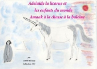 Carte Adélaïde la licorne et les enfants du monde Colette Becuzzi
