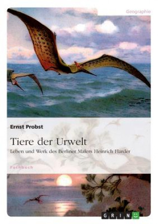 Kniha Tiere der Urwelt Ernst Probst