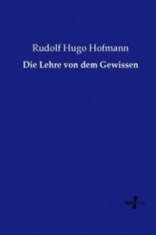 Book Die Lehre von dem Gewissen Rudolf Hugo Hofmann