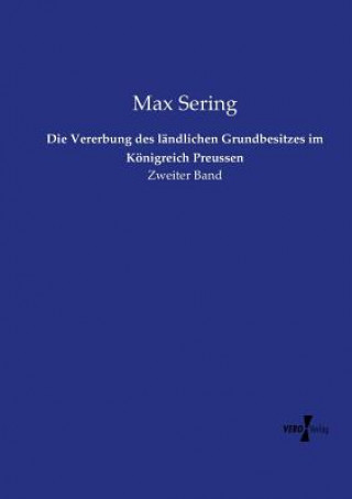 Livre Vererbung des landlichen Grundbesitzes im Koenigreich Preussen Max Sering