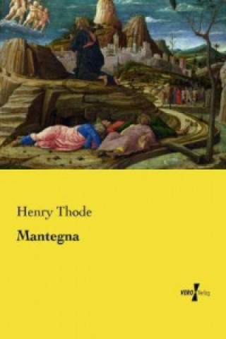 Könyv Mantegna Henry Thode