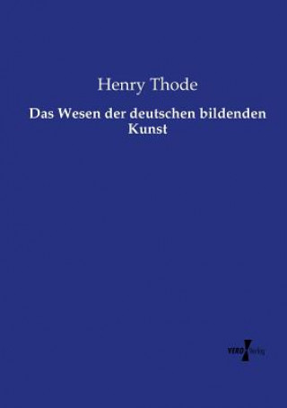 Carte Wesen der deutschen bildenden Kunst Henry Thode