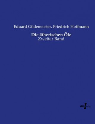 Knjiga atherischen OEle Eduard Gildemeister