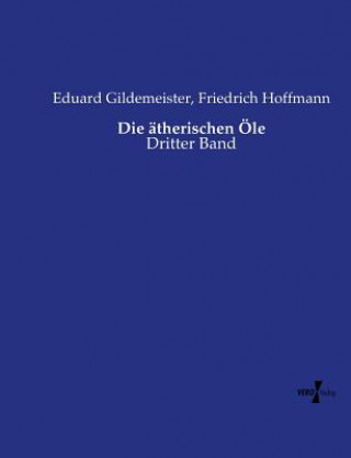 Könyv atherischen OEle Eduard Gildemeister