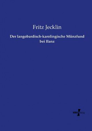 Carte langobardisch-karolingische Munzfund bei Ilanz Fritz Jecklin