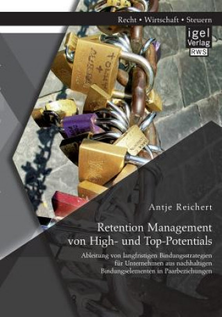 Kniha Retention Management von High- und Top-Potentials Antje Reichert