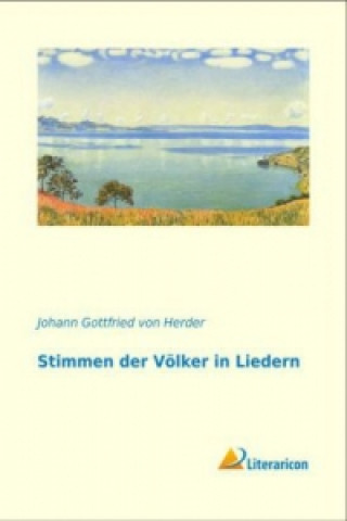 Kniha Stimmen der Völker in Liedern Johann Gottfried von Herder