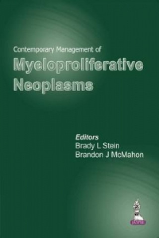 Carte Contemporary Management of Myeloproliferative Neoplasms Brady L Stein
