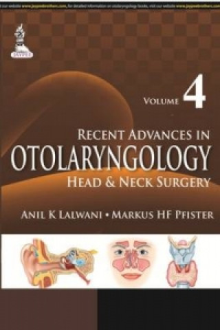 Книга Recent Advances in Otolaryngology Head and Neck Surgery Anil K. Lalwani