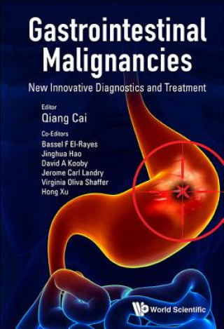 Buch Gastrointestinal Malignancies: New Innovative Diagnostics And Treatment Qiang Cai