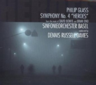 Audio Sinfonie Nr. 4 "Heroes" fom the music of David Bowie and Brian Eno, 1 Audio-CD Philip Glass