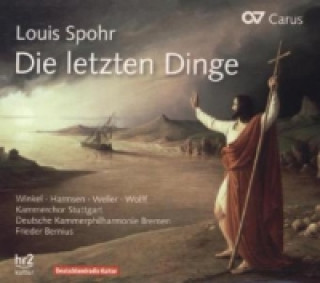 Audio Die letzten Dinge, 1 Audio-CD Louis Spohr