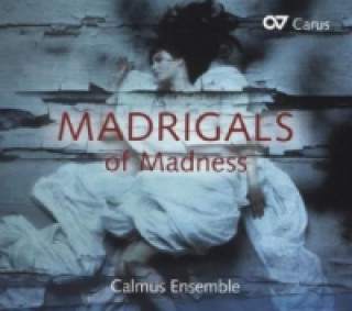 Audio Madrigals of Madness, 1 Audio-CD Calmus Ensemble