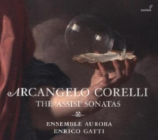 Audio Die "Assisi" Sonaten, 1 Audio-CD Arcangelo Corelli