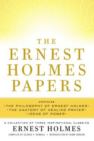 Kniha Ernest Holmes Papers Ernest Holmes