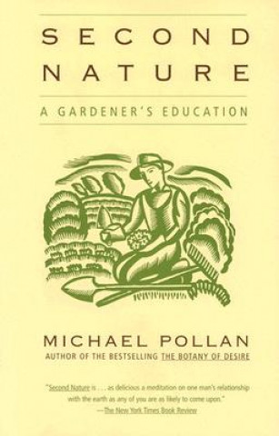 Kniha Second Nature Michael Pollan