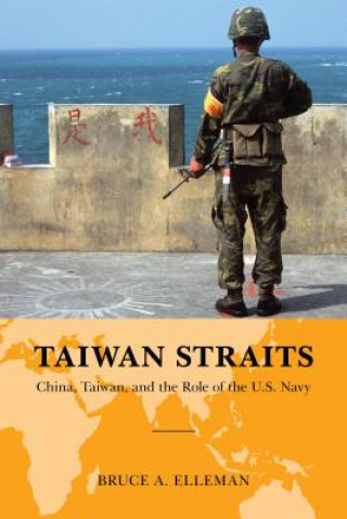 Kniha Taiwan Straits Bruce A. Elleman