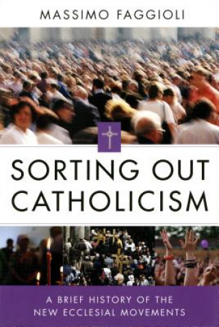 Carte Sorting Out Catholicism Massimo Faggioli