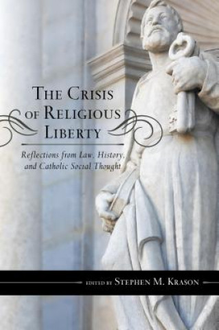 Knjiga Crisis of Religious Liberty Stephen M. Krason