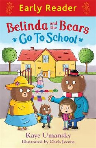 Könyv Early Reader: Belinda and the Bears go to School Kaye Umansky