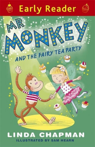 Kniha Early Reader: Mr Monkey and the Fairy Tea Party Linda Chapman