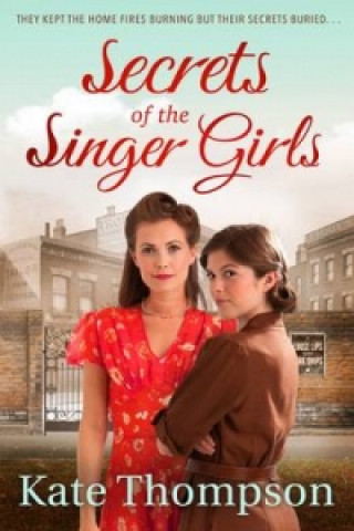 Книга Secrets of the Singer Girls Kate Thompson