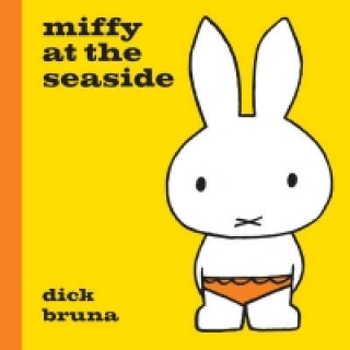Könyv Miffy at the Seaside Dick Bruna