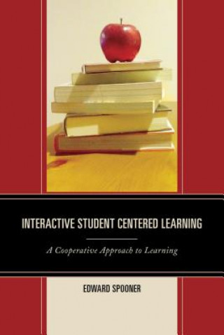 Knjiga Interactive Student Centered Learning Edward Spooner