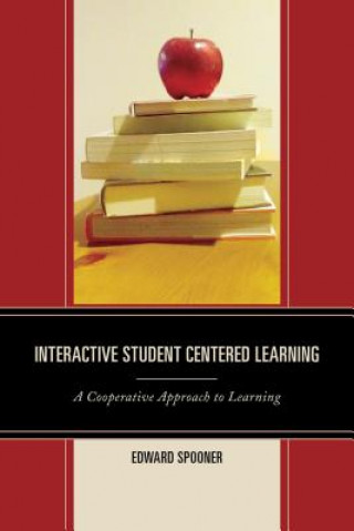 Kniha Interactive Student Centered Learning Edward Spooner