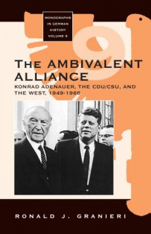 Kniha Ambivalent Alliance Ronald J. Granieri