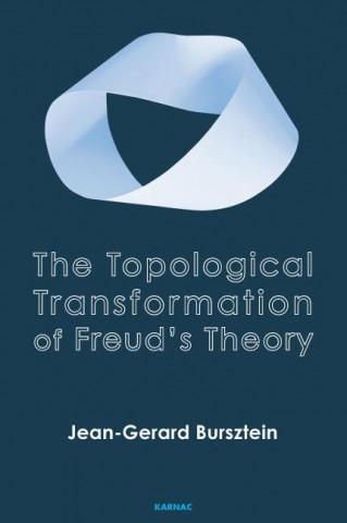 Книга Topological Transformation of Freud's Theory Jean Gerard Bursztein