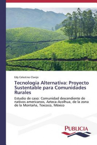 Kniha Tecnologia alternativa Edy Celestino Clavijo