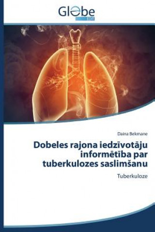 Kniha Dobeles Rajona Iedz Vot Ju Inform T Ba Par Tuberkulozes Saslim Anu Daina Bekmane