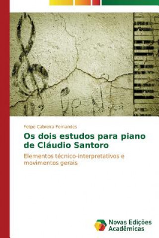 Kniha Os dois estudos para piano de Claudio Santoro Felipe Cabreira Fernandes