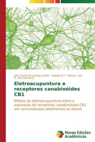 Книга Eletroacupuntura e receptores canabinoides CB1 Angela M.F. Tabosa