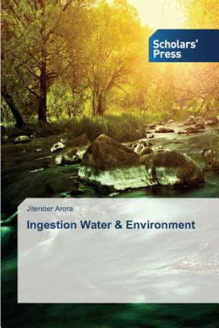 Könyv Ingestion Water & Environment Jitender Arora