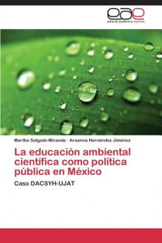 Könyv educacion ambiental cientifica como politica publica en Mexico Martha Salgado Miranda