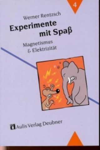 Livre Experimente mit Spass / Magnetismus & Elektrizität Werner Rentzsch