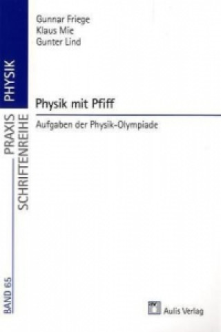 Książka Praxis Physik / Physik mit Pfiff Gunnar Friege