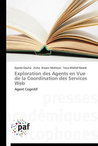 Kniha Exploration Des Agents En Vue de la Coordination Des Services Web Djamel Douha