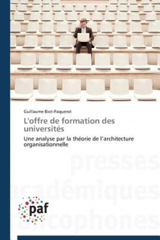Βιβλίο L'Offre de Formation Des Universites Guillaume Biot-Paquerot